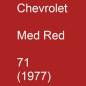 Preview: Chevrolet, Med Red, 71 (1977).